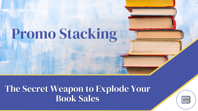Promo Stacking: The Secret Weapon to Explode Your Book Sales