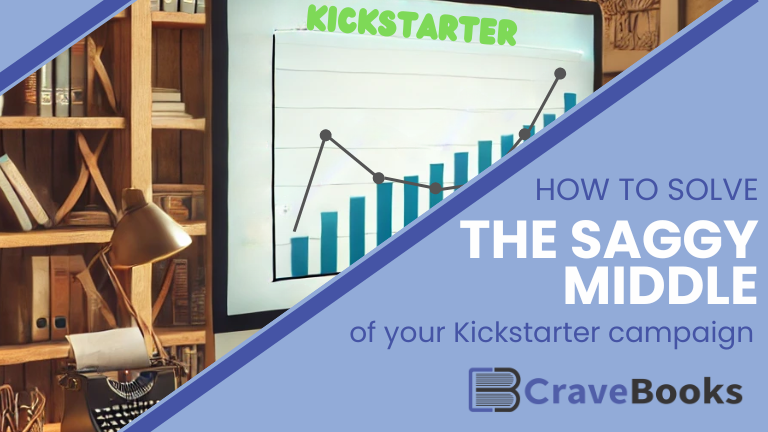 How to Solve the Saggy Middle of Your Kickstarter Campaign