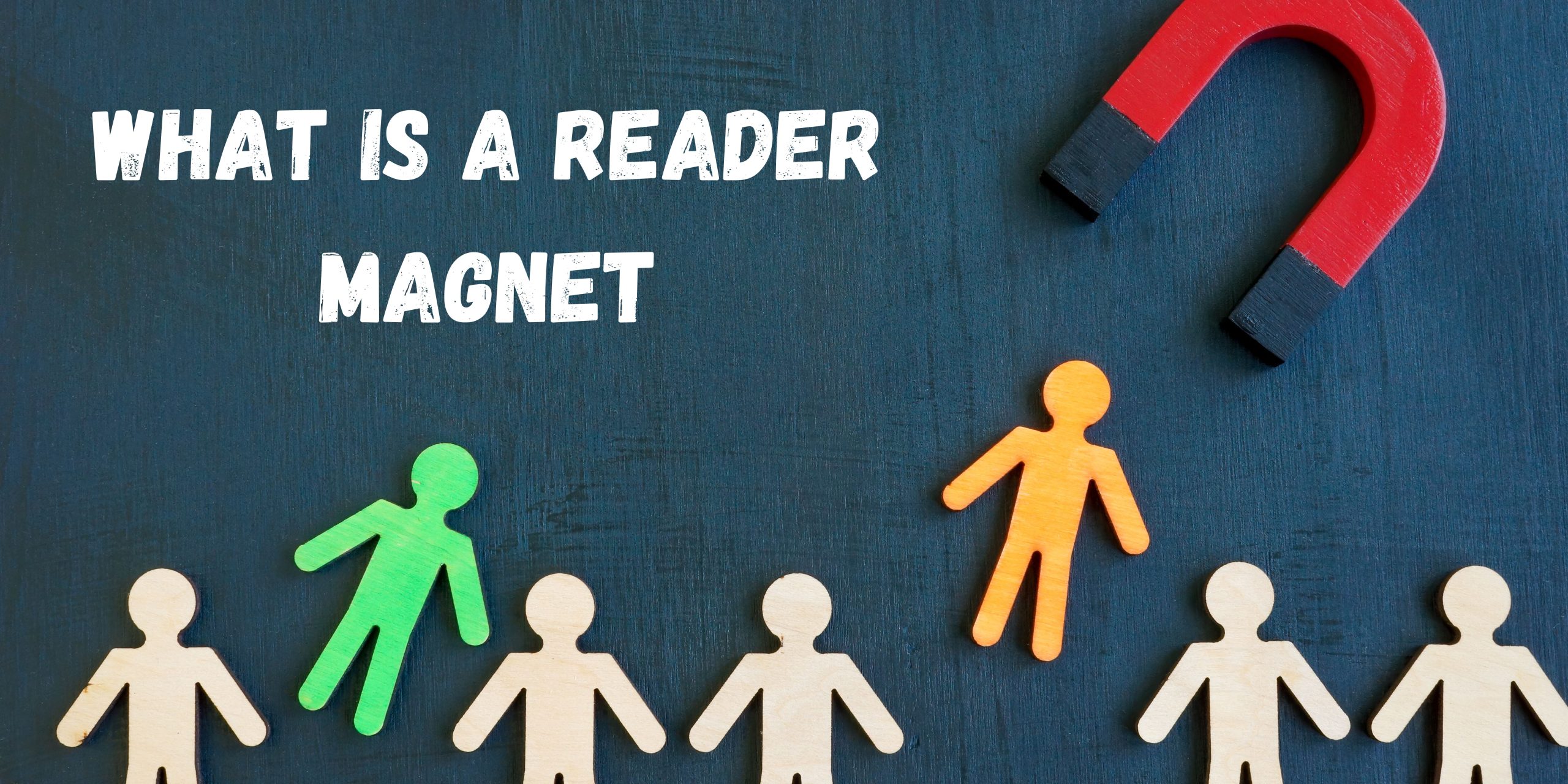 What is a Reader Magnet