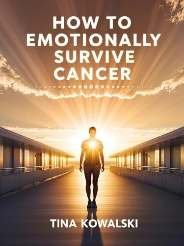 How to Emotionally Survive Cancer