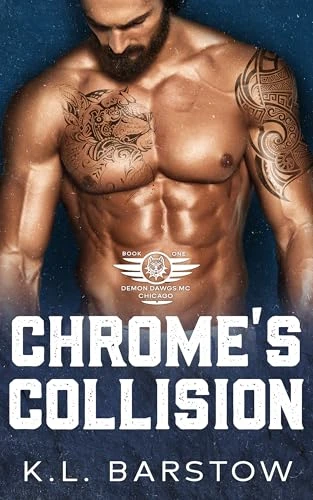 Chrome's Collision: Demon Dawgs Motorcycle Club Chicago - Book One (Demon Dawgs Motorcycle Club - Chicago 1)