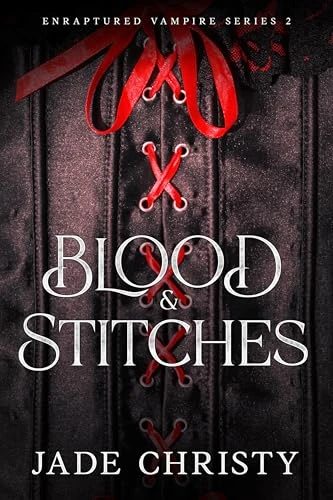Blood and Stitches (Enraptured Vampires Series Book 2)