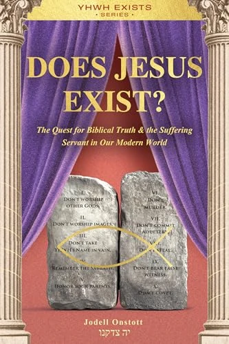 Does Jesus Exist?: The Quest for Biblical Truth & the Suffering Servant in Our Modern World