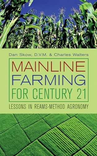 Mainline Farming For Century 21: Lessons in Reams-Method Agronomy
