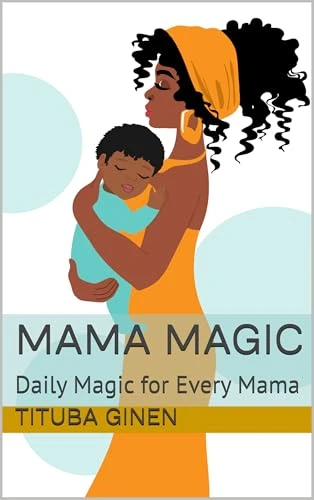 Mama Magic: Daily Magic for Every Mama