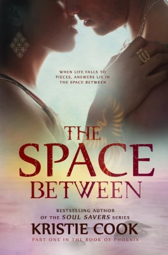 The Space Between: A Supernatural Romantic Fantasy (The Book of Phoenix 1)