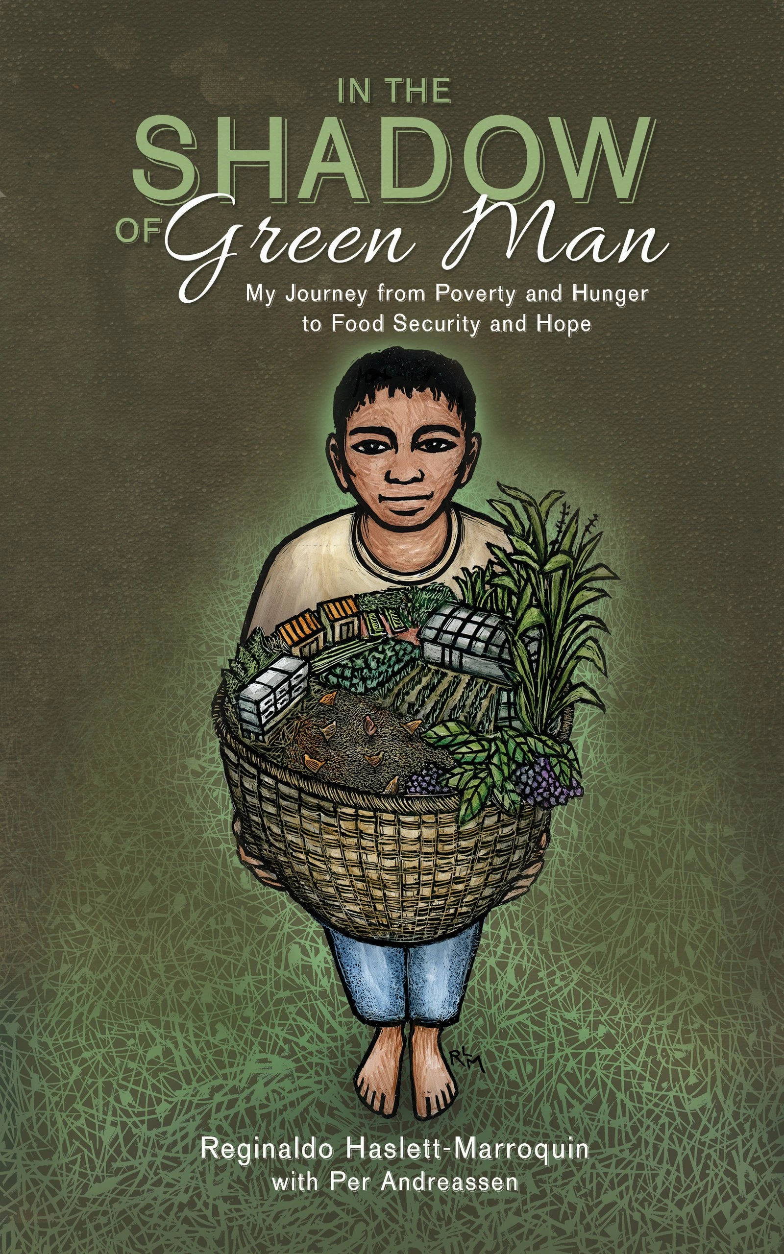 In the Shadow of Green Man: My Journey from Poverty and Hunger to Food Security and Hope