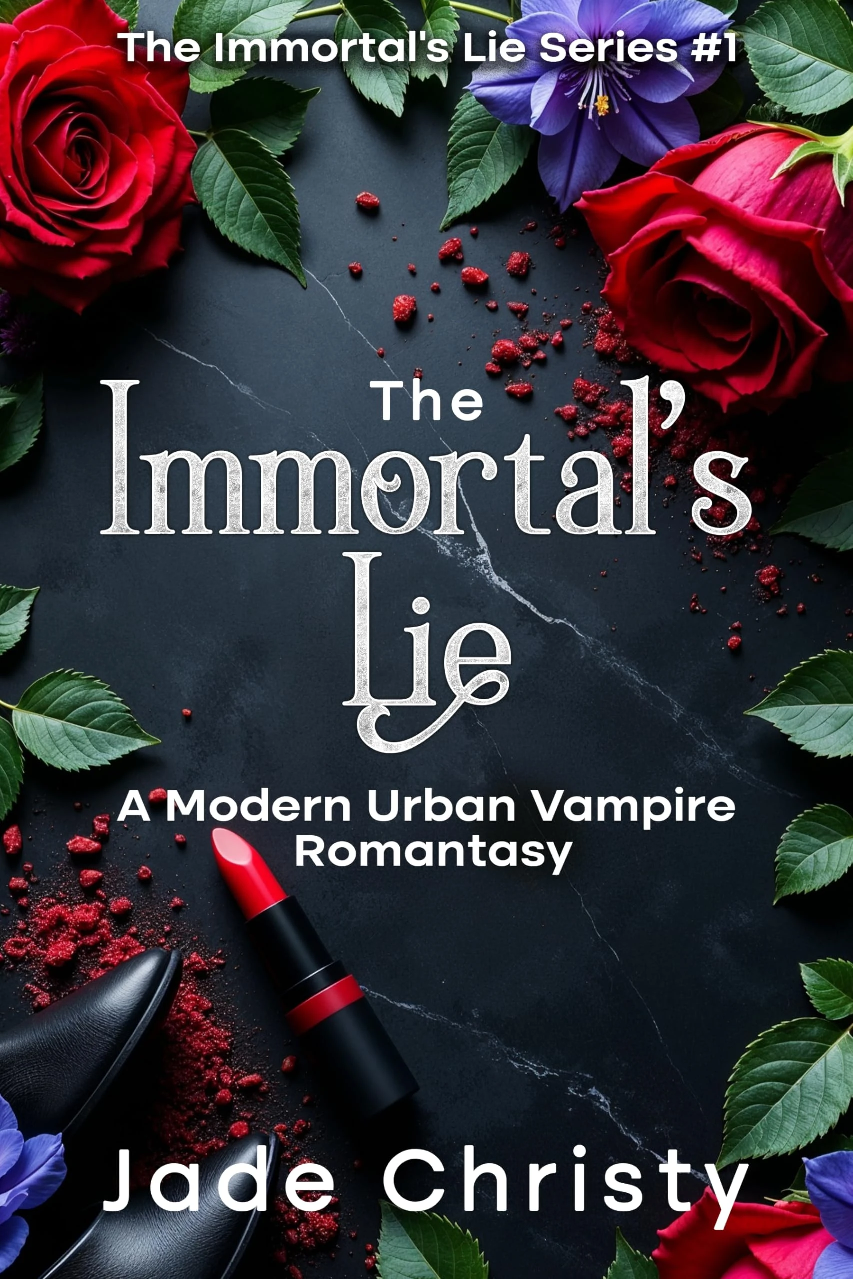 The Immortal's Lie: A Modern Urban Vampire Romantasy (The Immortal's Lie Series Book 1)