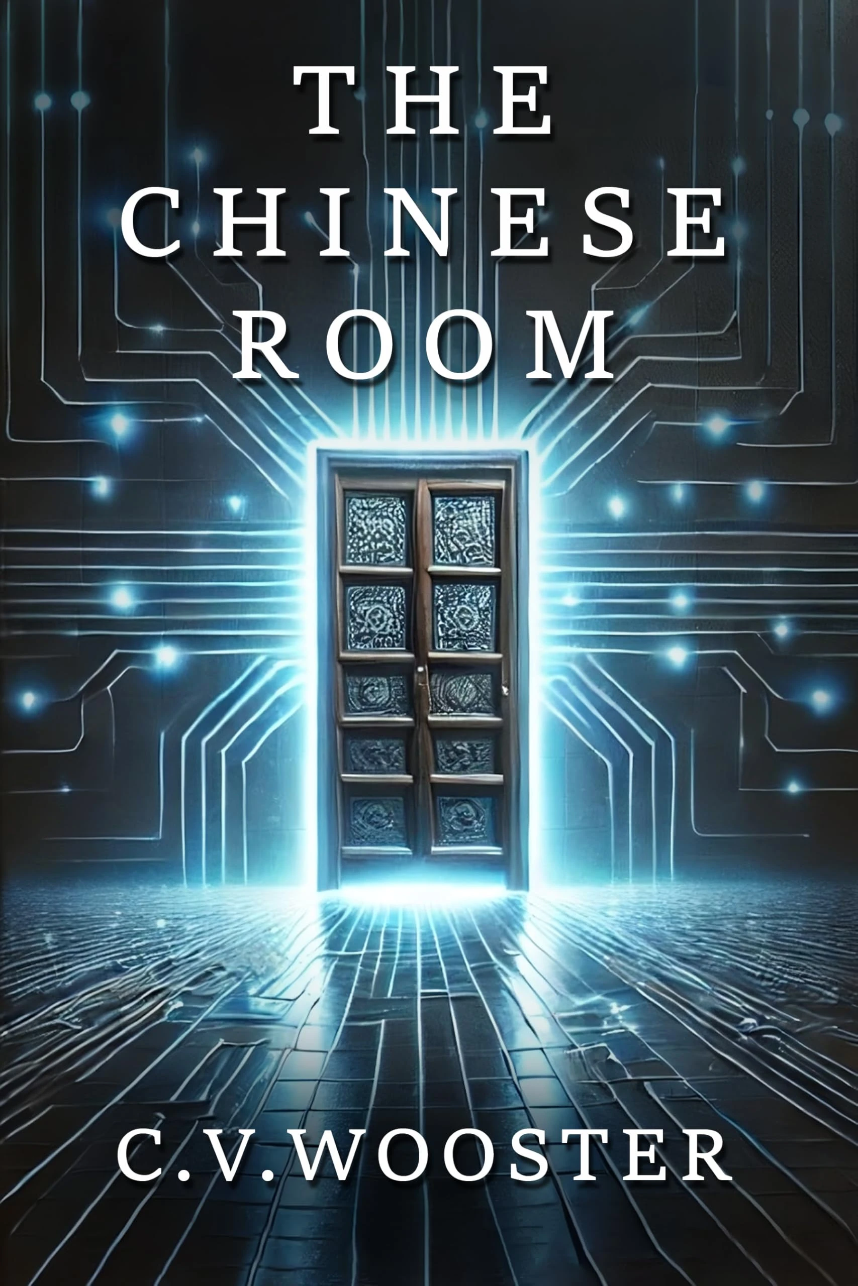 The Chinese Room (The Paradox Series - Unsolvable Questions, Deadly Dilemmas Book 1)