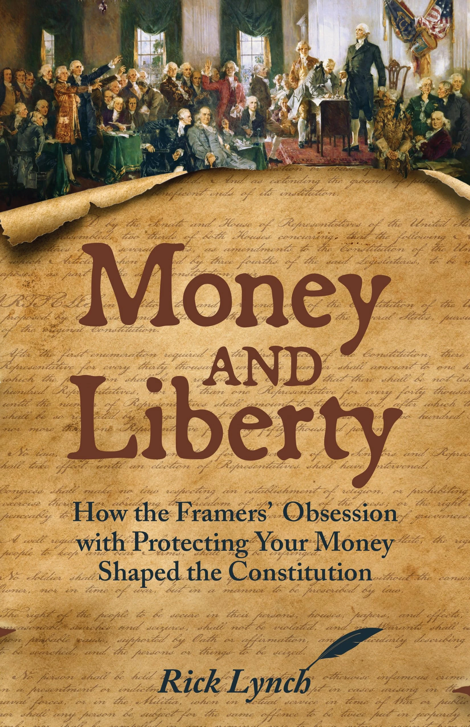 Money and Liberty: How the Framers’ Obsession with Protecting Your Money Shaped the Constitution
