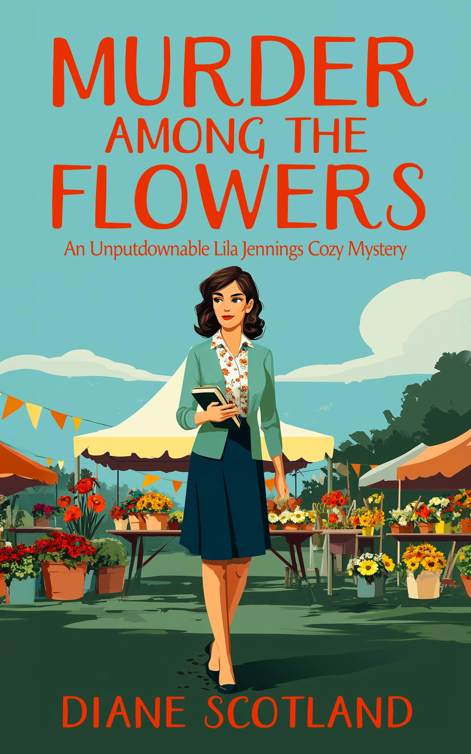 Murder Among The Flowers: An Unputdownable Lila Jennings Cozy Mystery Prequel