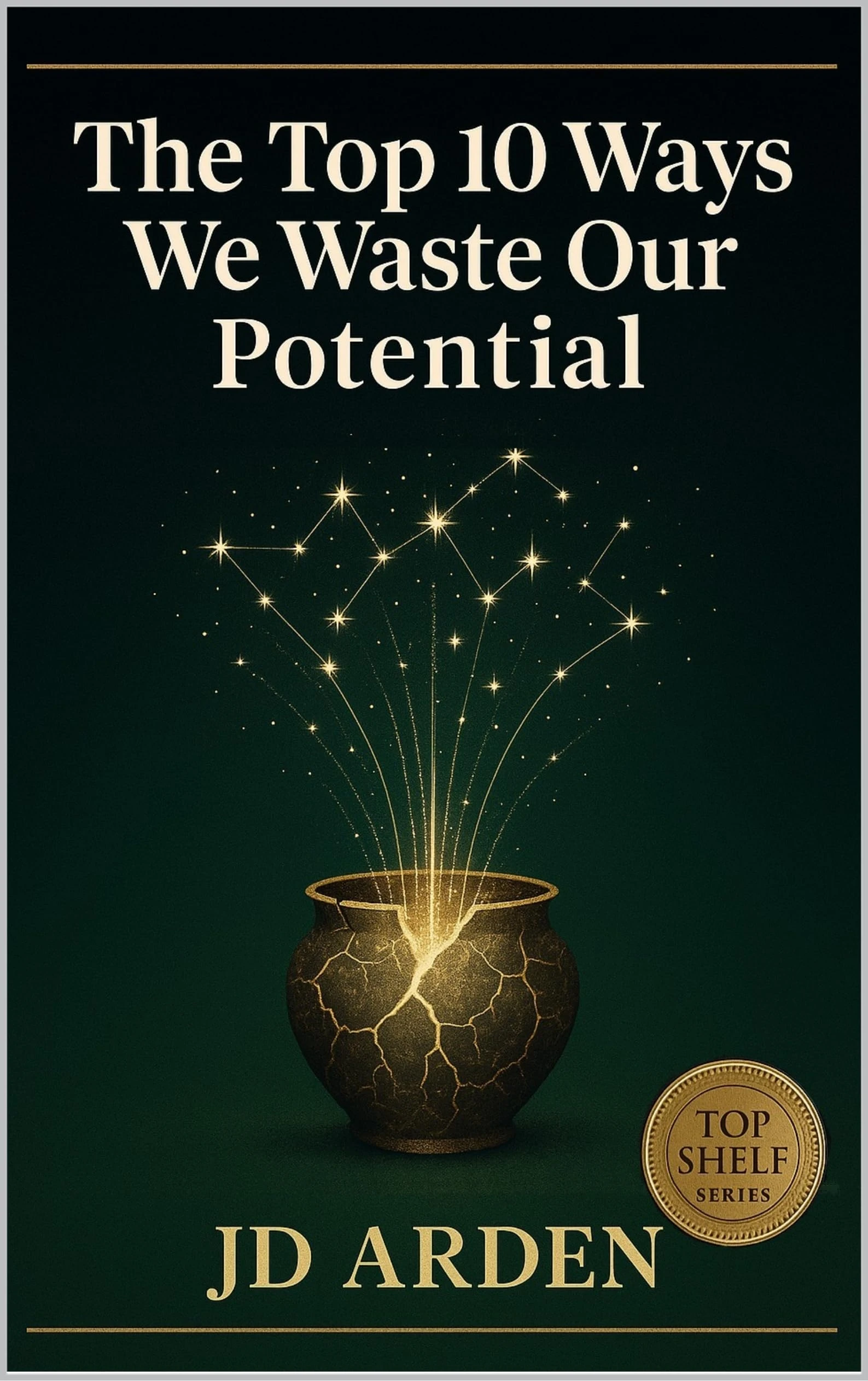 The Top 10 Ways We Waste Our Potential (Top Shelf)