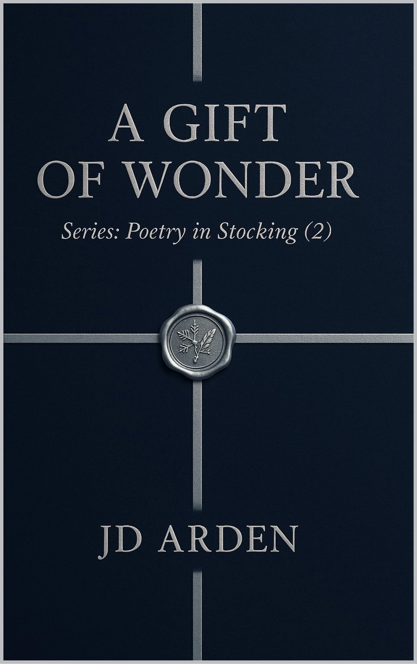 A Gift of Wonder (Poetry in a Stocking Book 2)