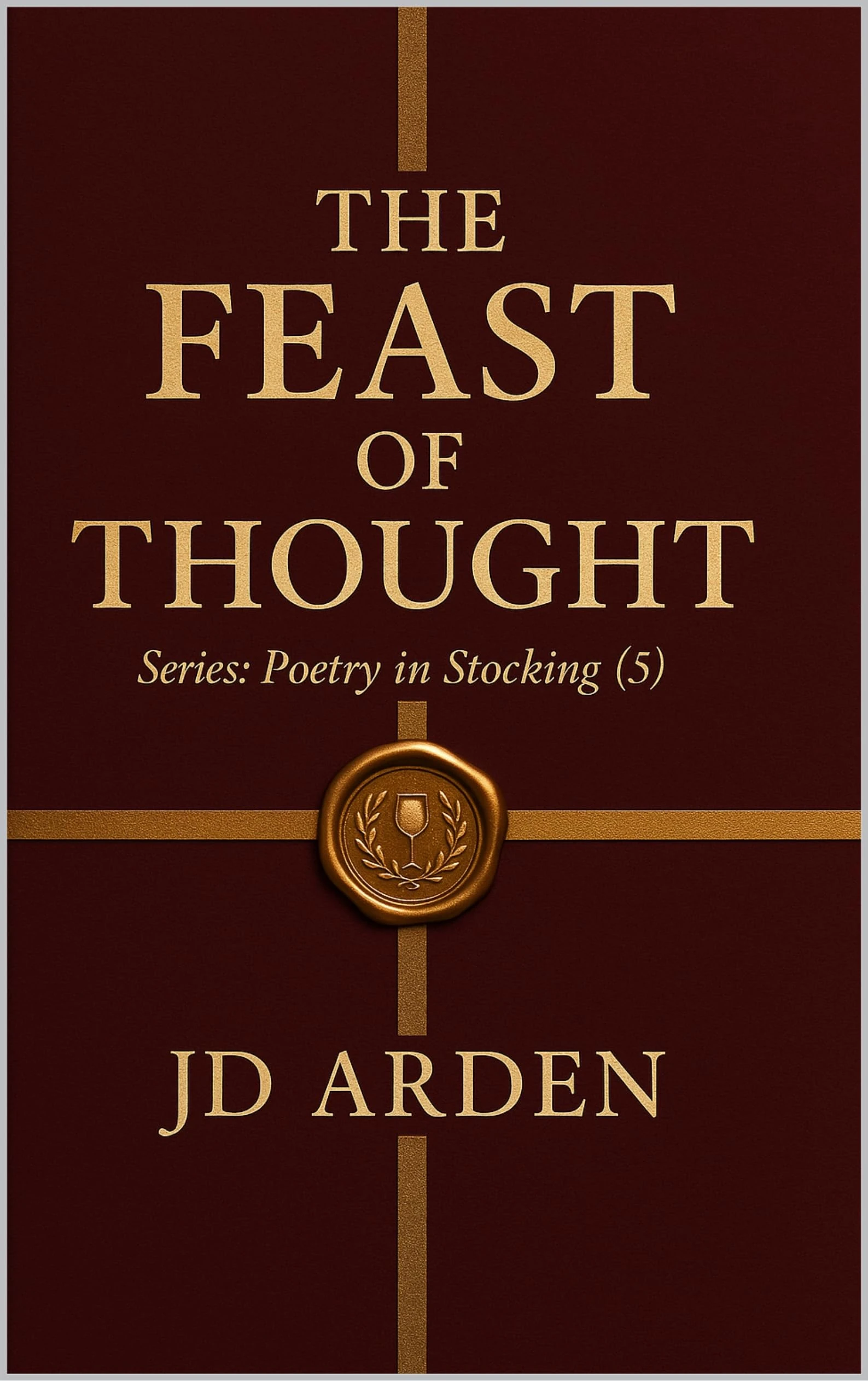 The Feast of Thought (Poetry in a Stocking Book 5)