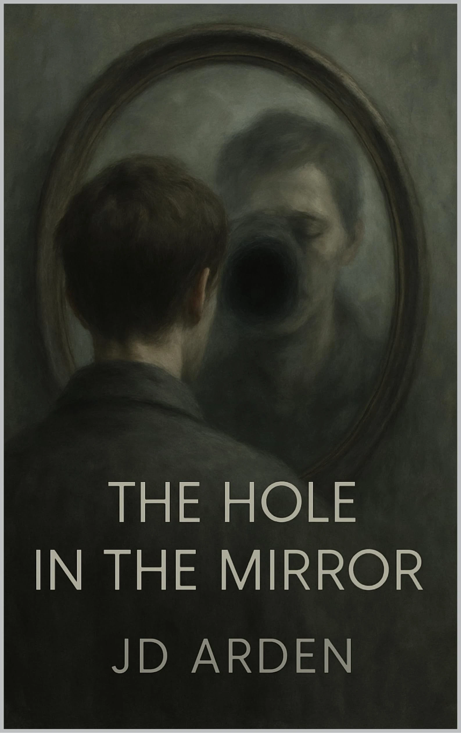 The Hole in the Mirror (Modern Mind & Self)