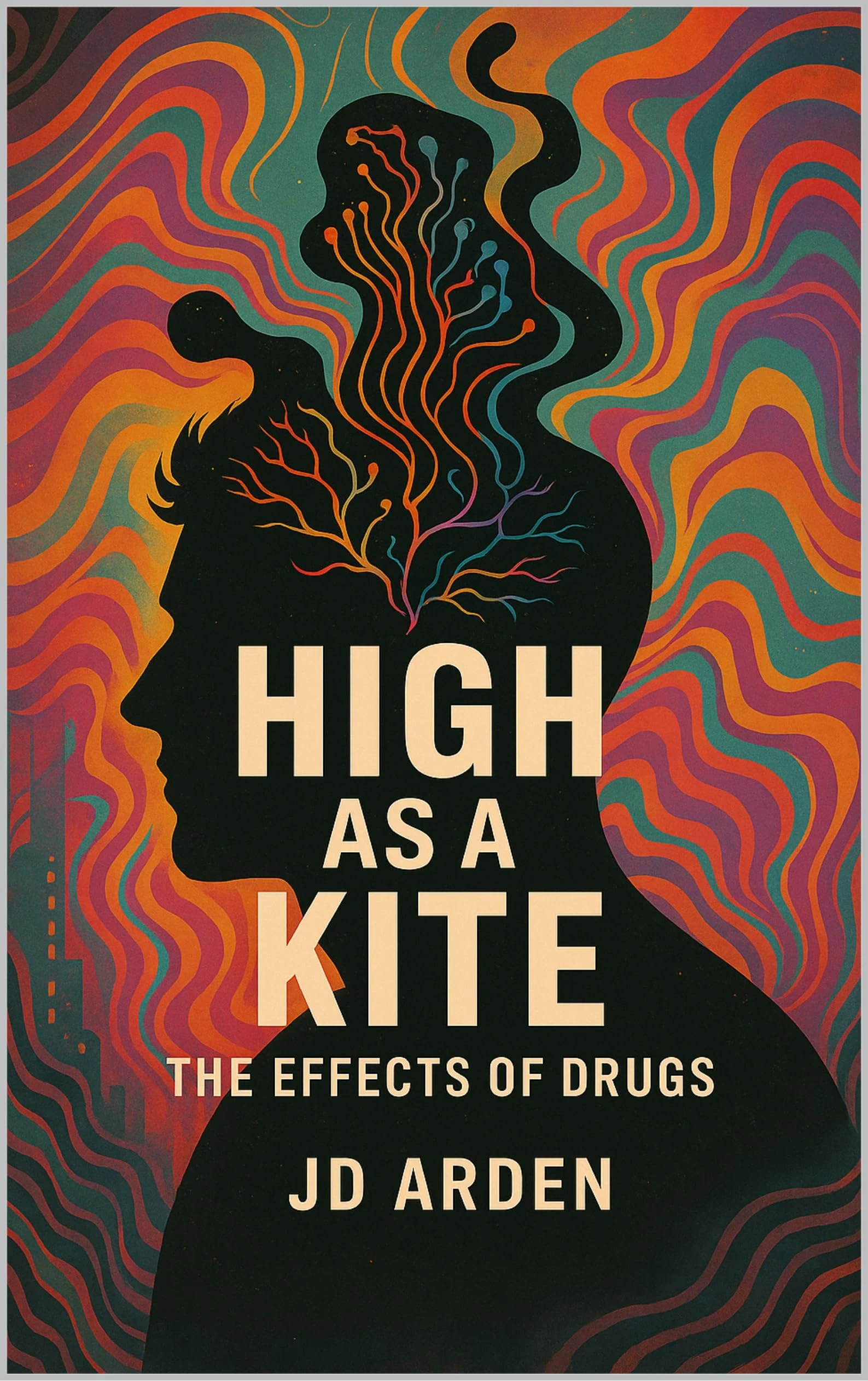 High as a Kite: The Effects of Drugs (Society & Human Nature)