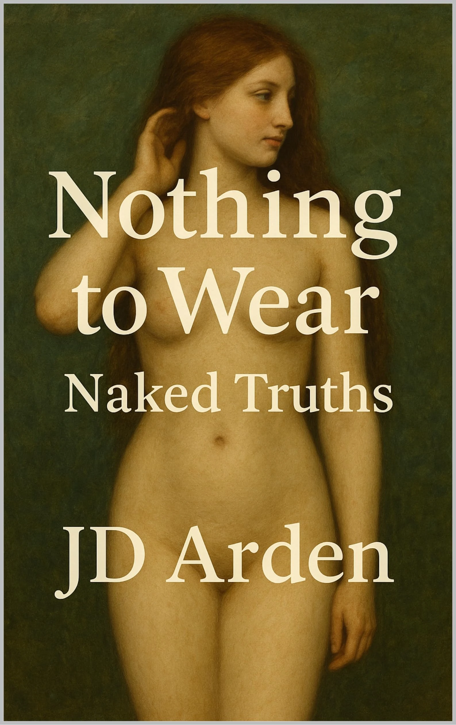 Nothing to Wear: Naked Truths (Society & Human Nature)