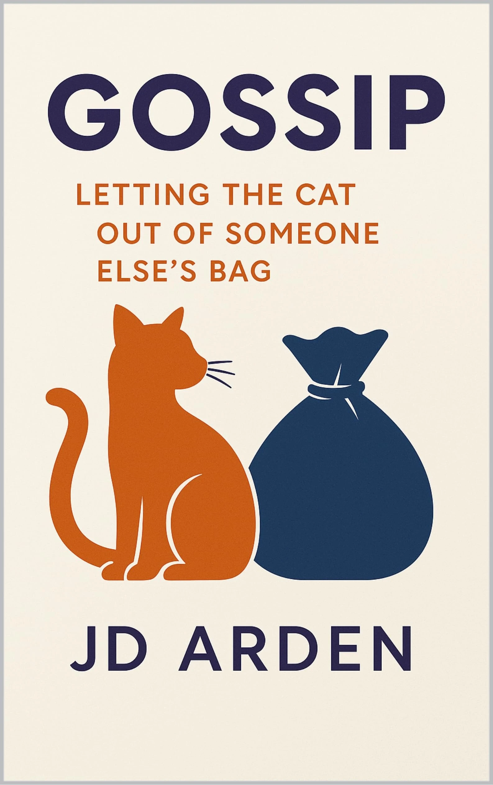 Gossip: Letting the Cat Out of Someone Else’s Bag (Society & Human Nature)