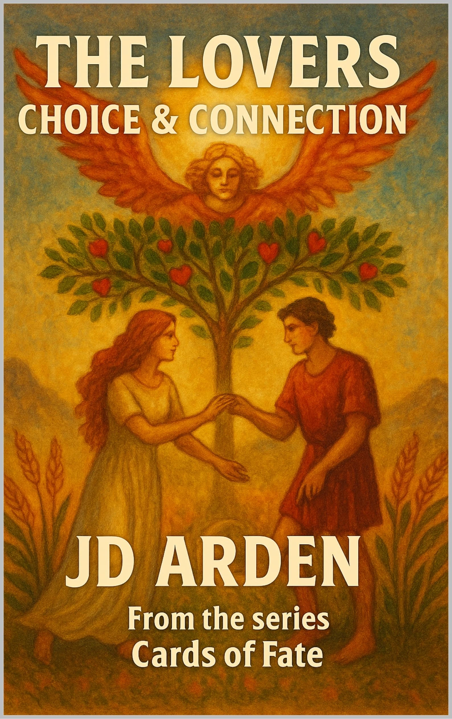 The Lovers: Choice & Connection (Cards of Fate: The Major Arcana Library Book 7)