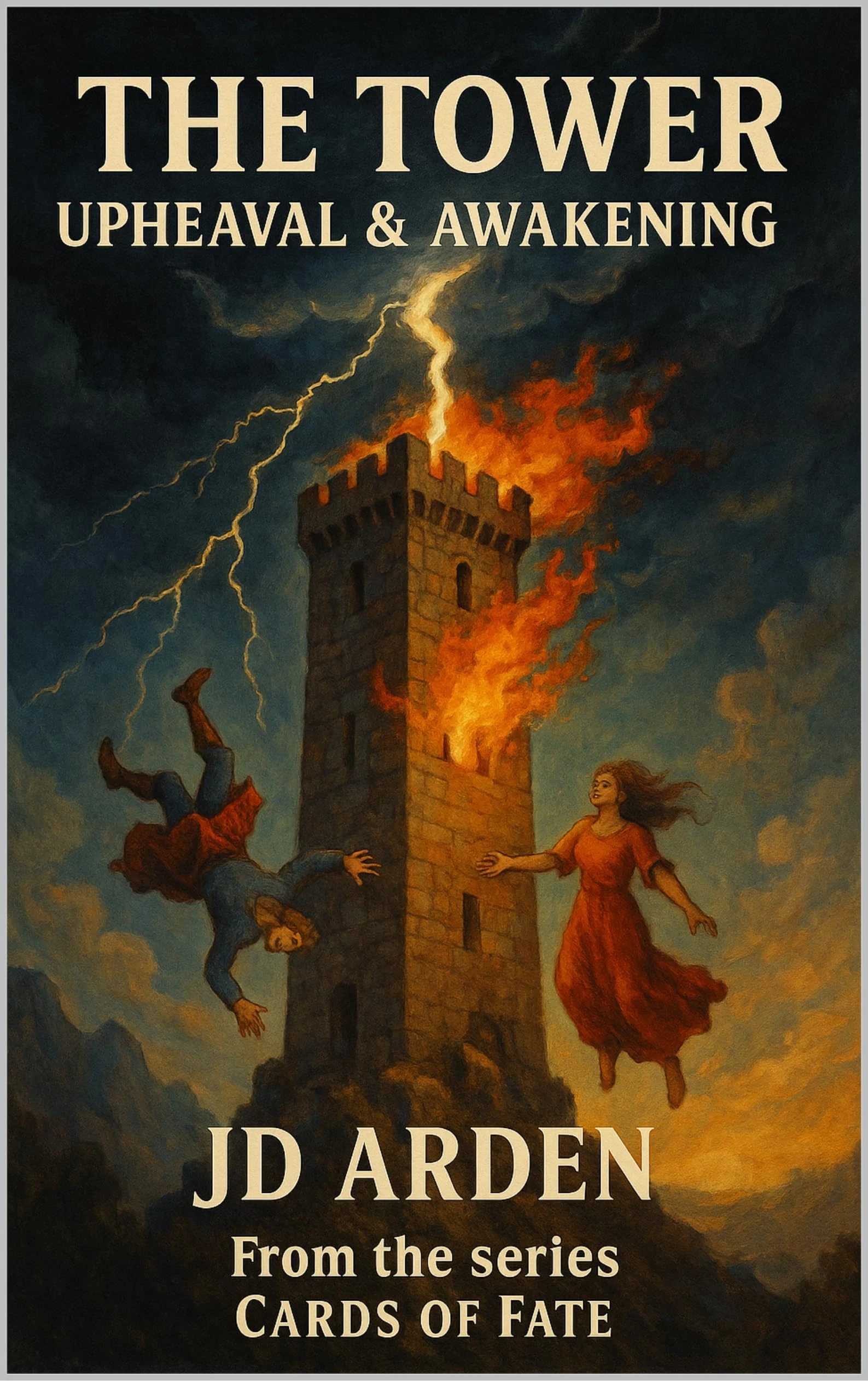The Tower: Upheaval & Awakening (Cards of Fate: The Major Arcana Library Book 17)