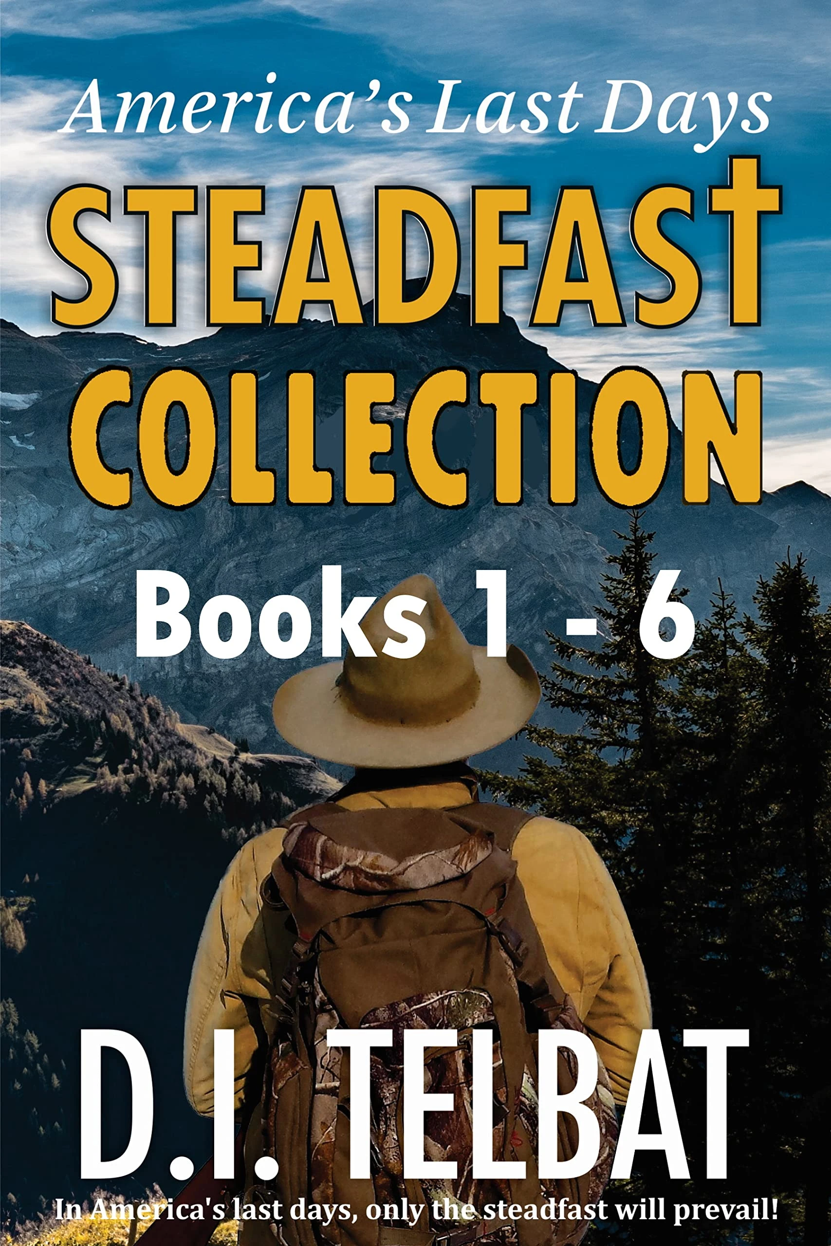 STEADFAST COLLECTION: America's Last Days - Books 1-6