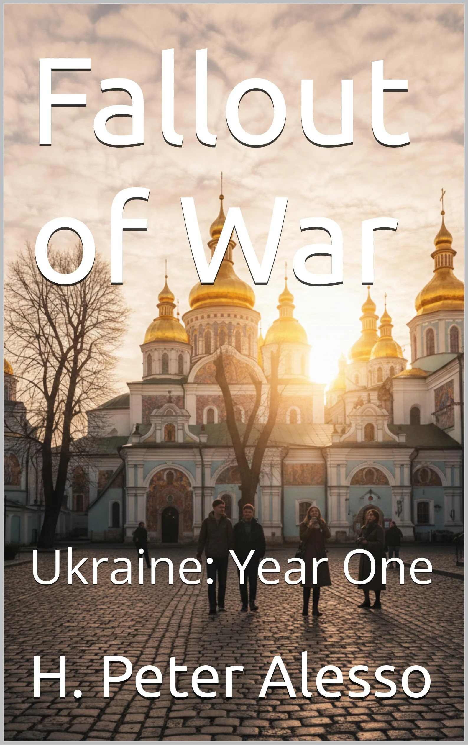 Fallout of War: Ukraine: Year One