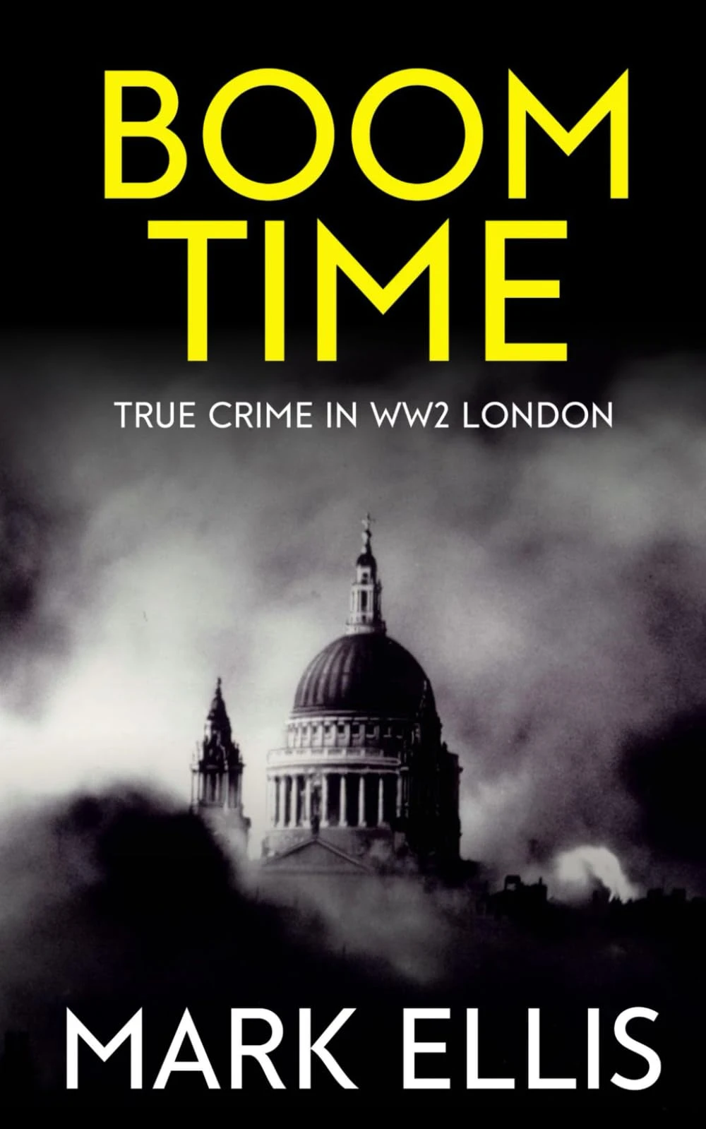 Boom Time: True Crime in WW2 London