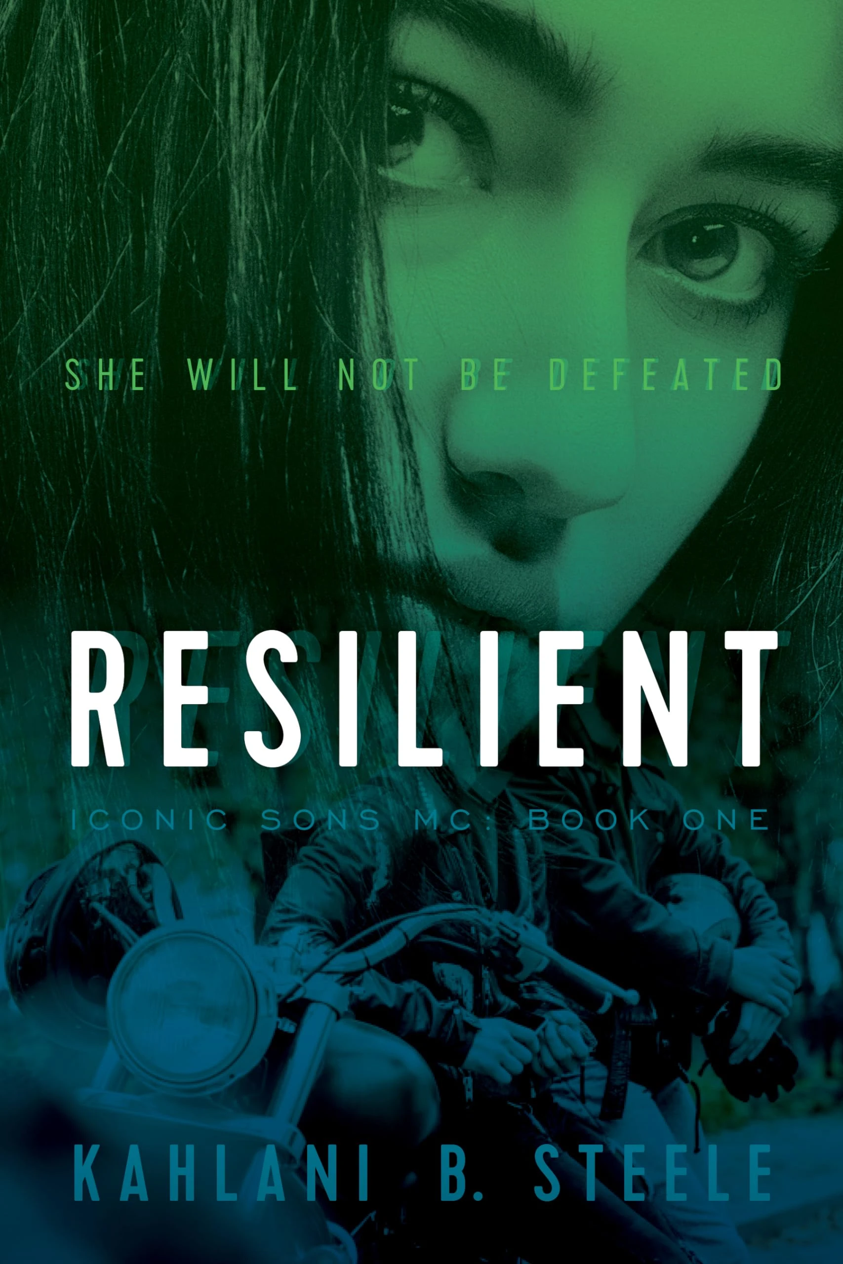 Resilient: She Will Not Be Defeated (Iconic Sons MC Book 1)