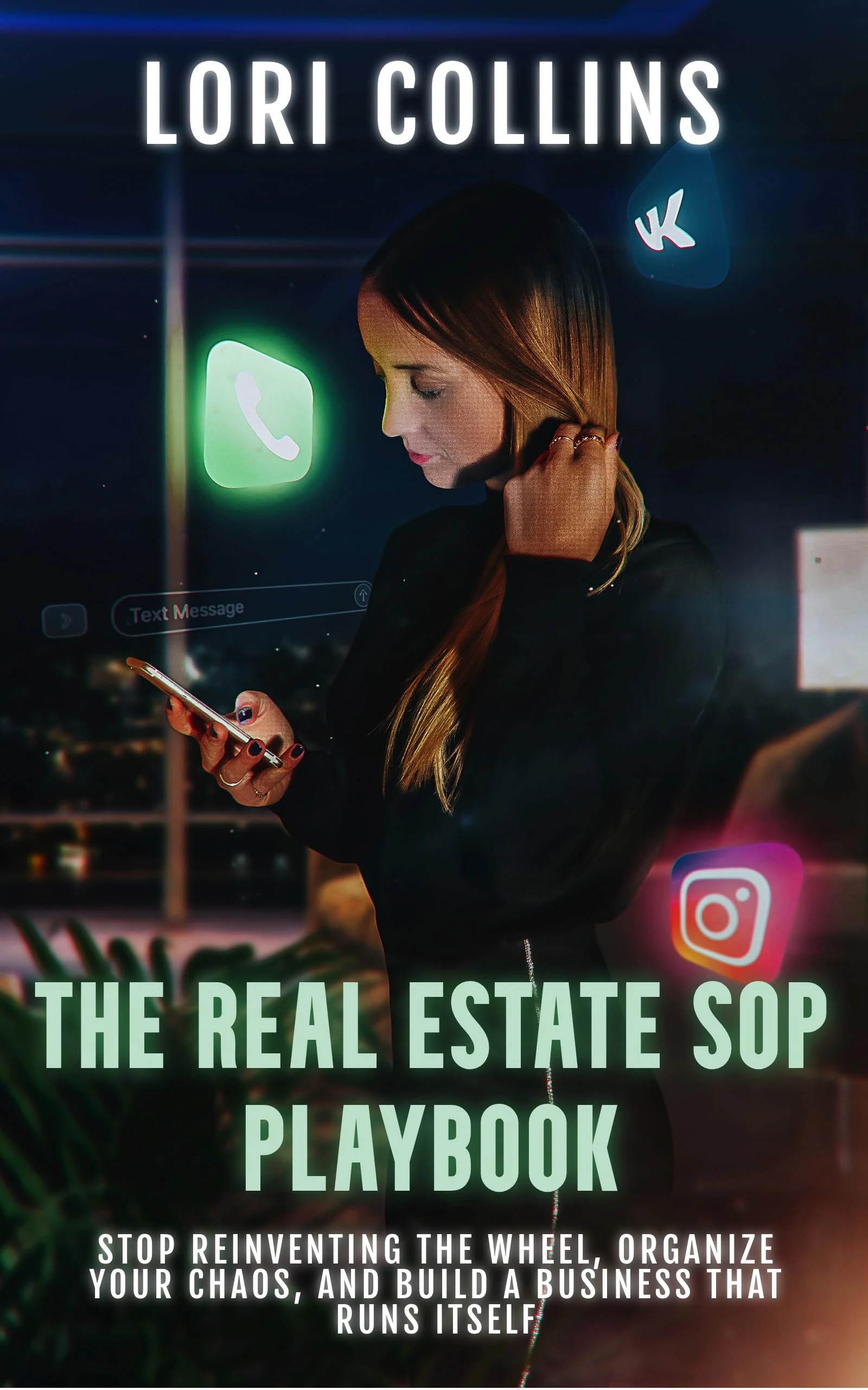 The Real Estate SOP Playbook: Stop Reinventing the Wheel, Organize Your Chaos, and Build a Business That Runs Itself.