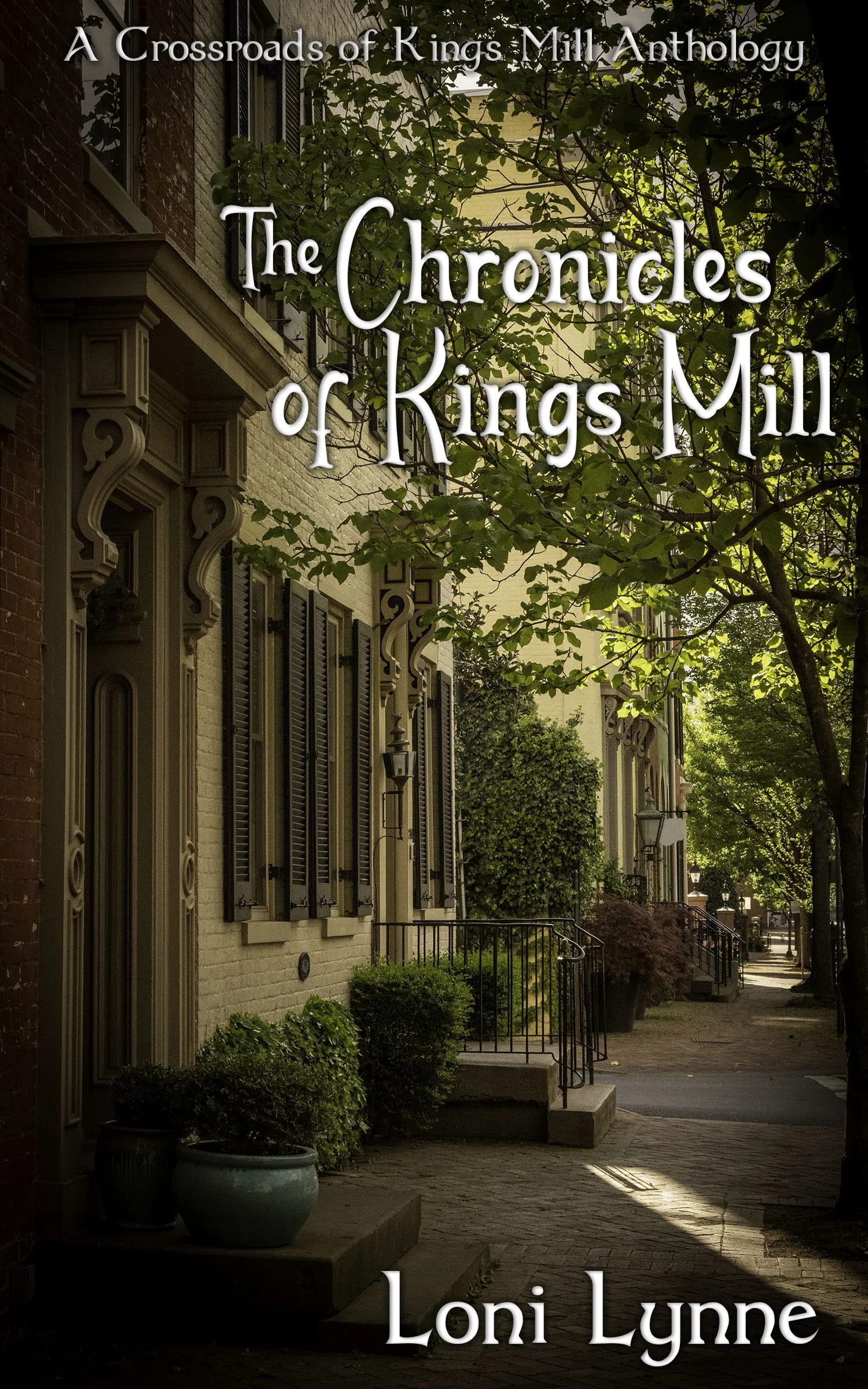 The Chronicles of Kings Mill (The Crossroads of Kings Mill Book 5)