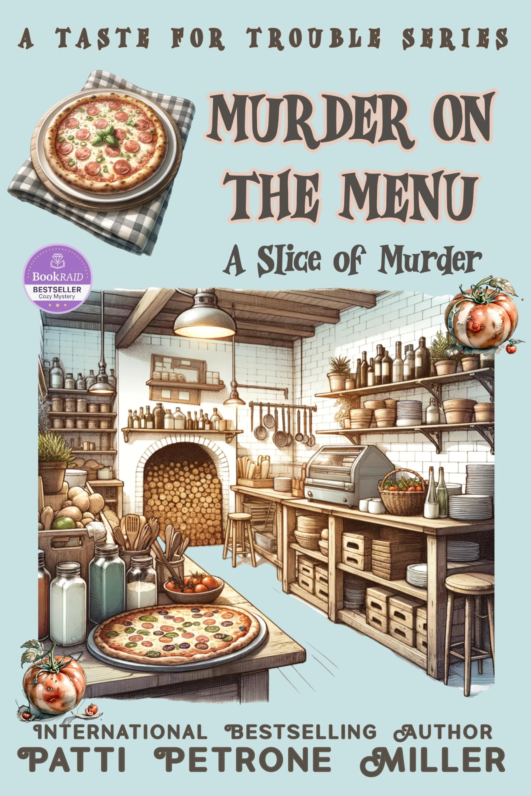 MURDER ON THE MENU: A SLICE OF MURDER, A Taste of Trouble Series (A TASTE FOR TROUBLE SERIES Book 1)