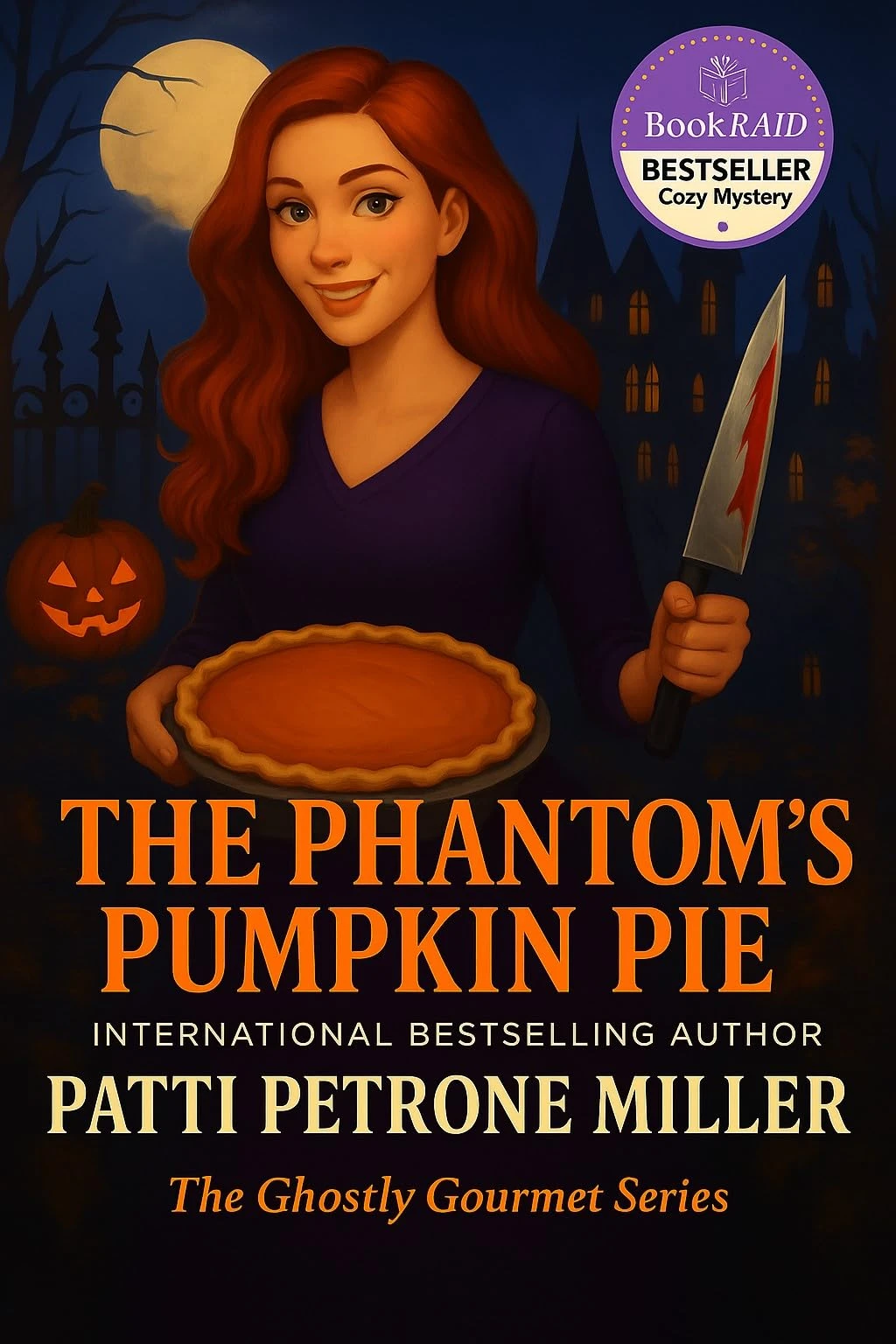 THE PHANTOM'S PUMPKIN PIE: A Halloween Culinary Cozy Mystery Ghostly Chefs, Deadly Recipes & Supernatural Cooking Secrets (THE GHOSTLY GOURMET SERIES)