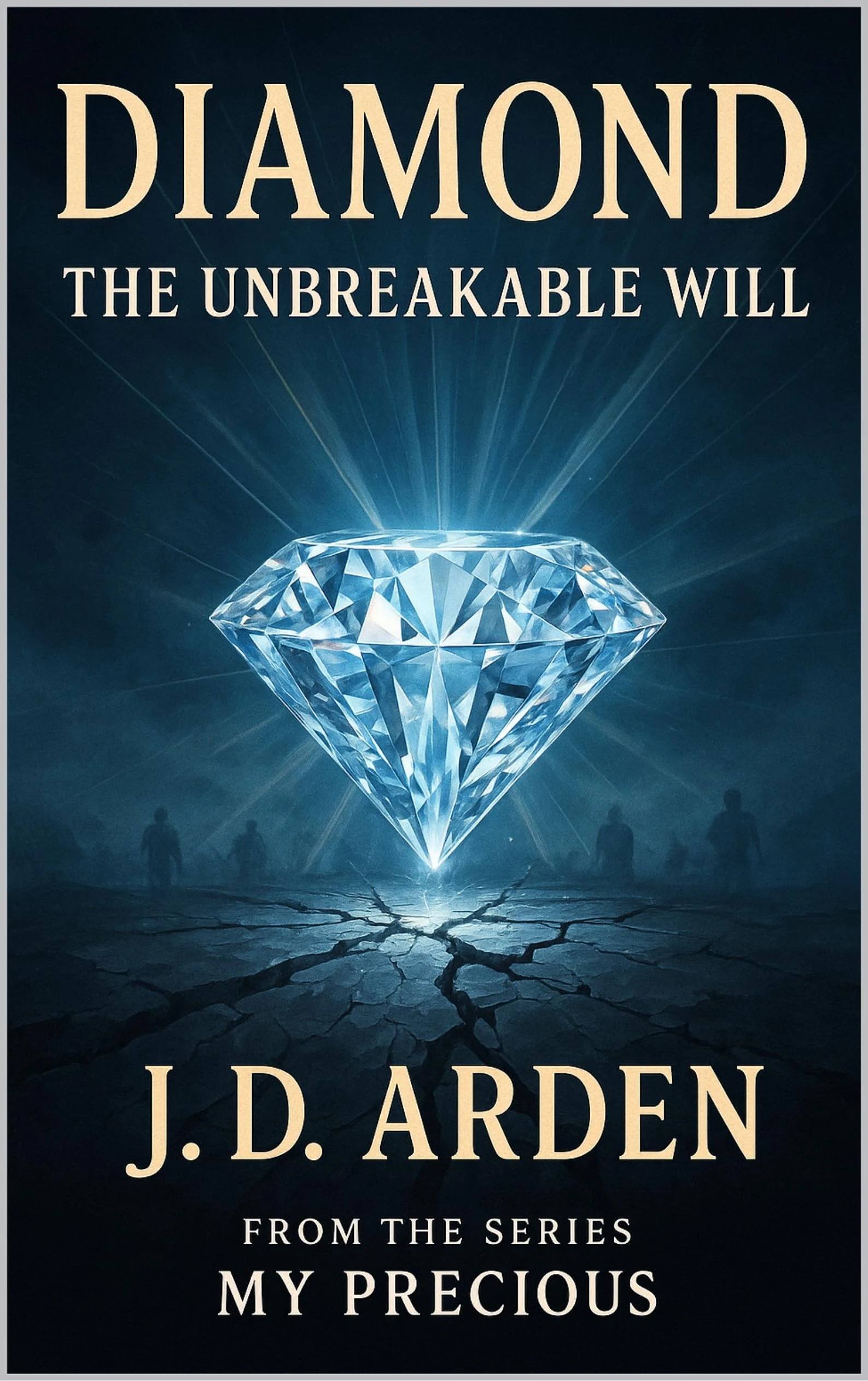 Diamond: The Unbreakable Will (My Precious)