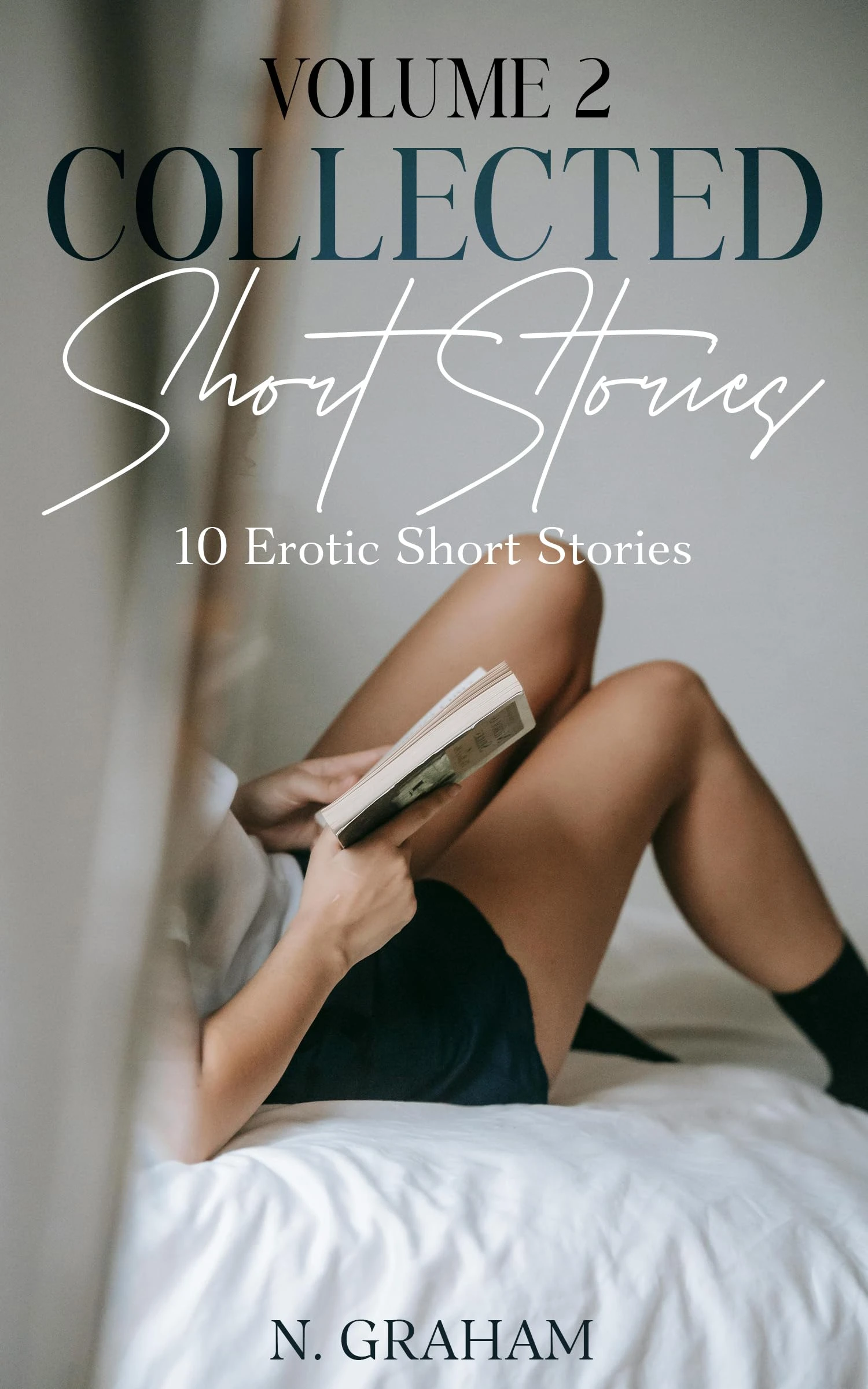 Volume 2 Collected Short Stories: 10 exciting short erotic short stories