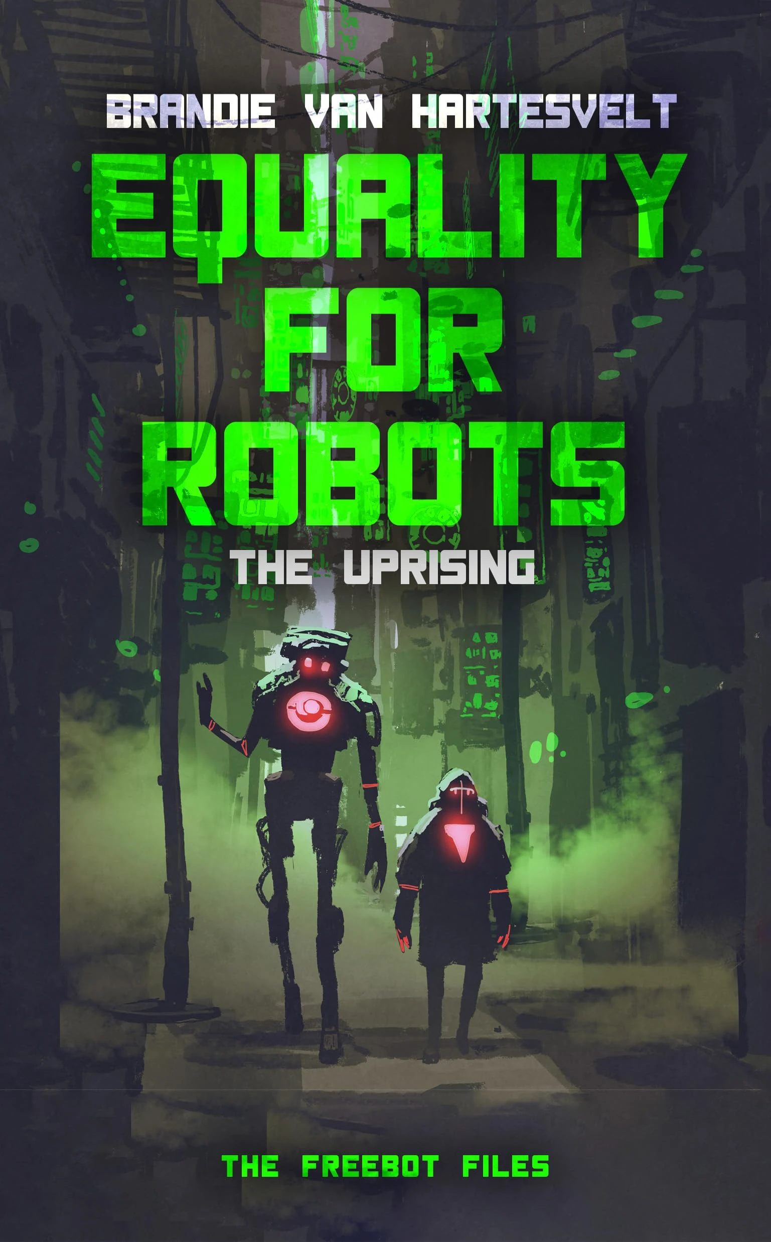 Equality for Robots: The Uprising