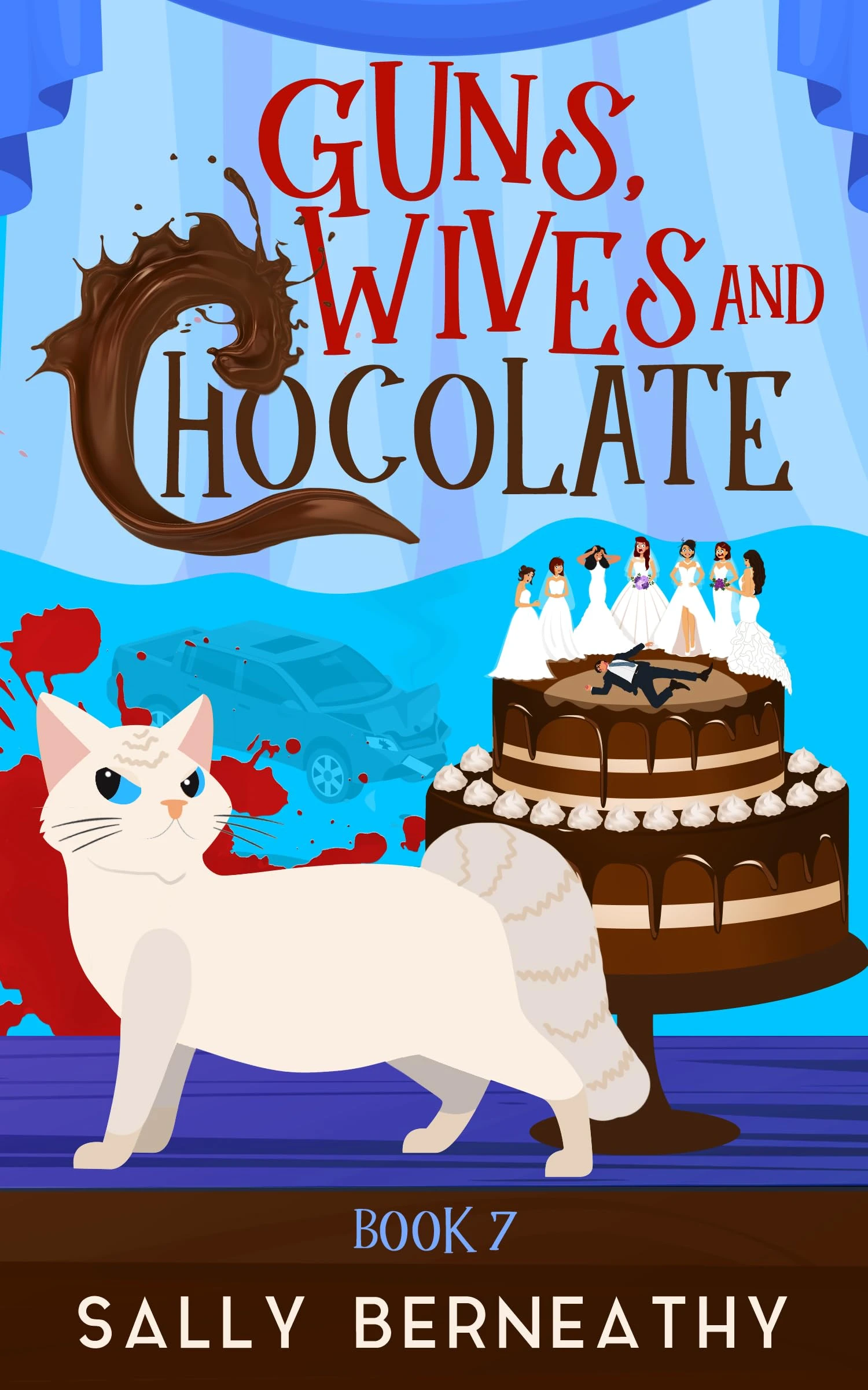 Guns, Wives and Chocolate (Death by Chocolate Book 7)