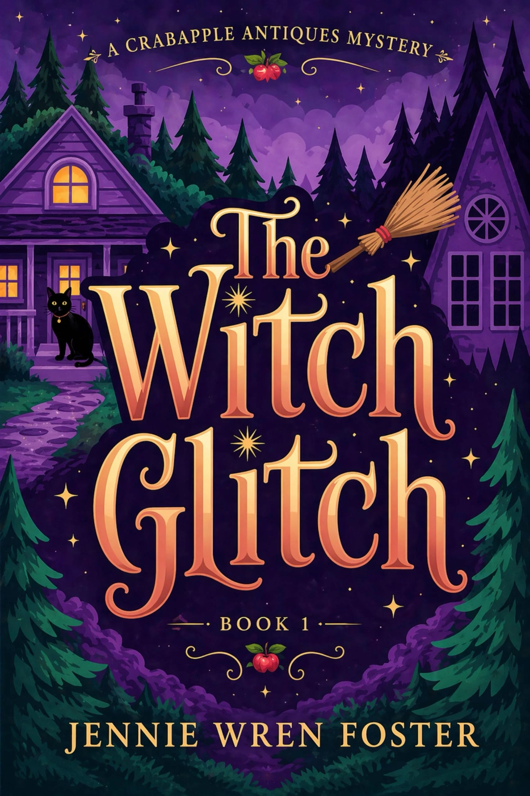 The Witch Glitch: A Crabapple Antiques Mystery (A Crabapple Antiques Cozy Mystery Book 1)