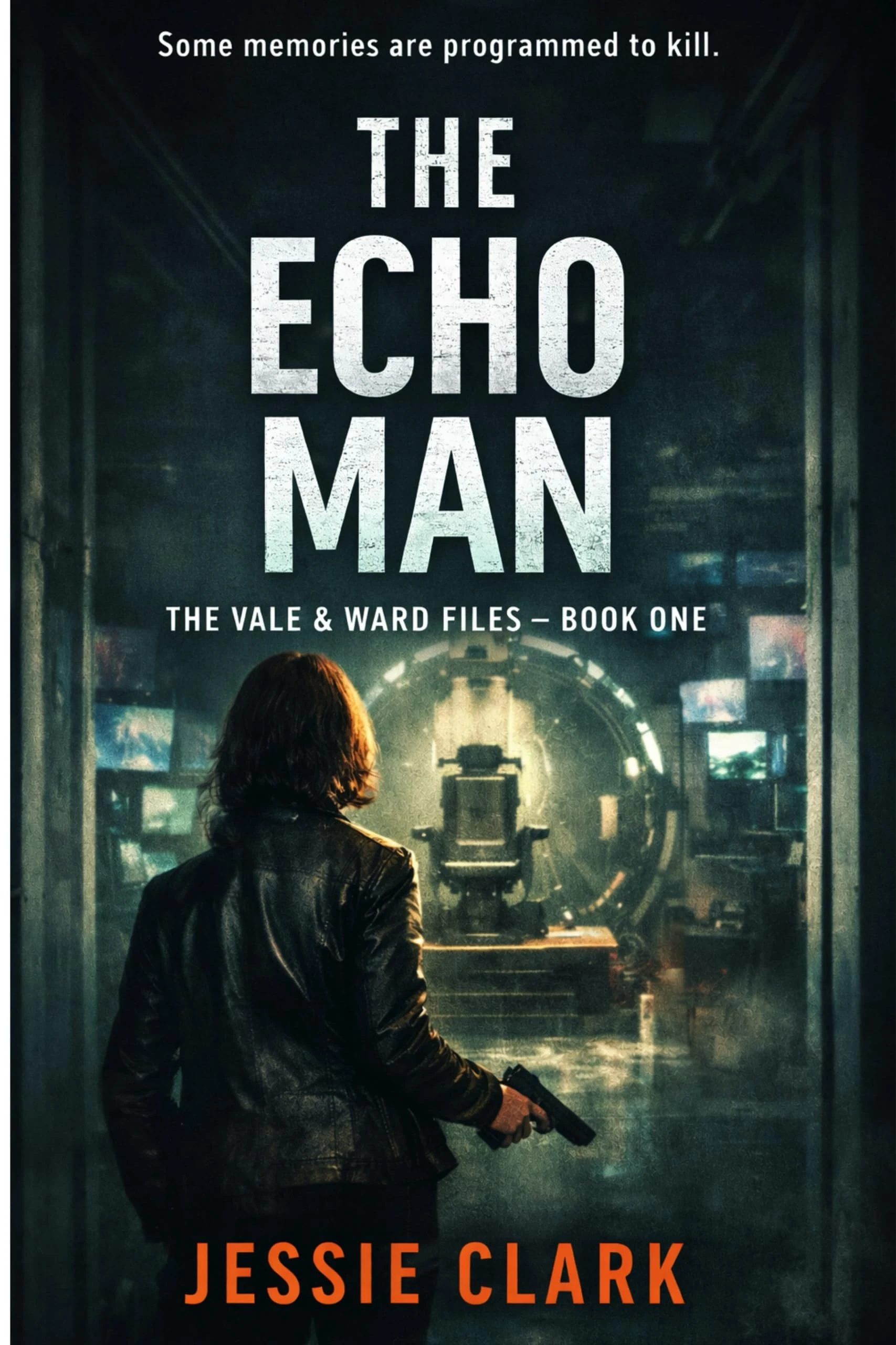 The Echo Man: "She remembers everything. Including the case that could destroy her." (The Vale & Ward Files Book 1)