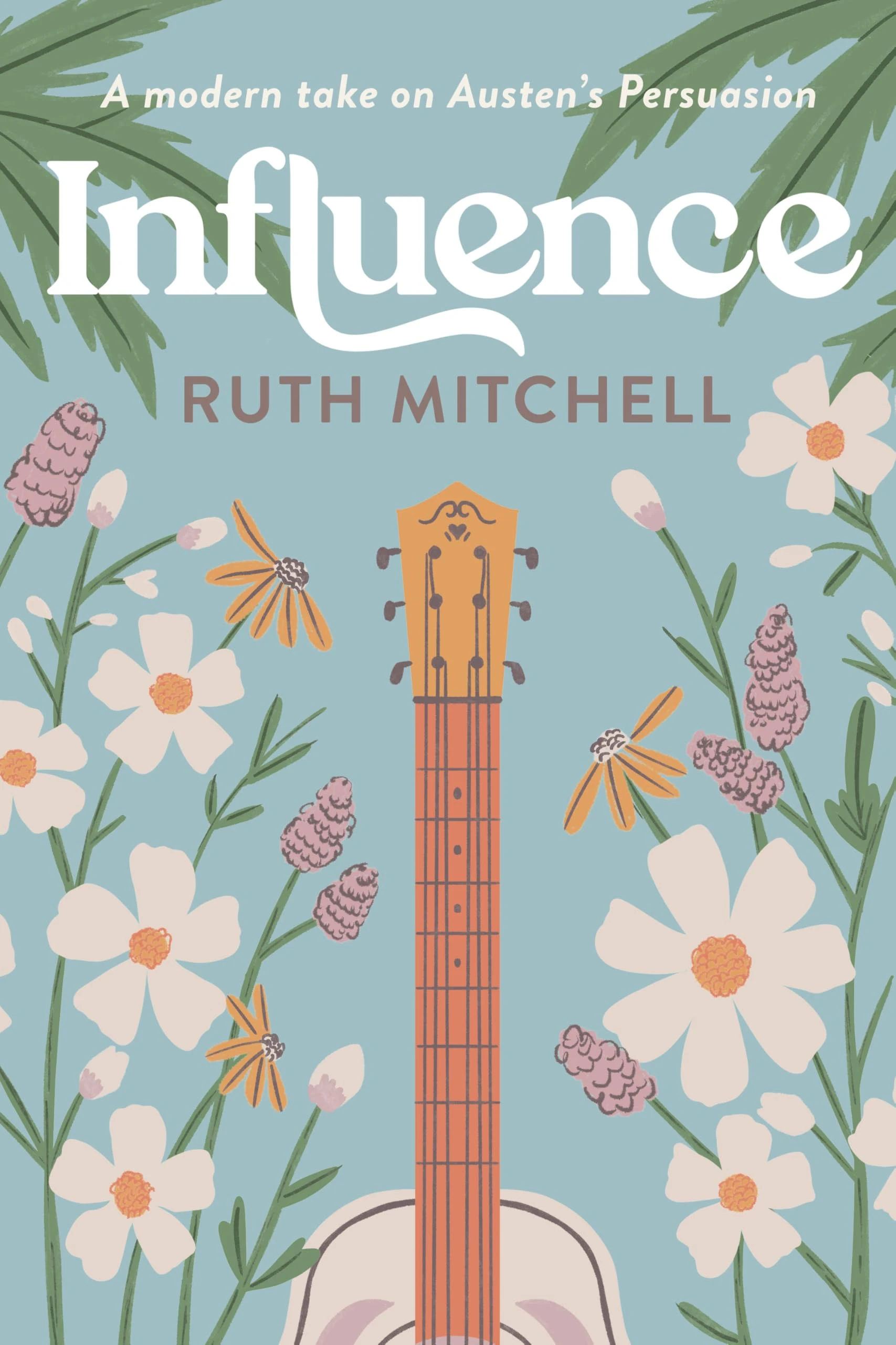 Influence: A Modern Take on Austen's Persuasion (Modern Jane Book 1)