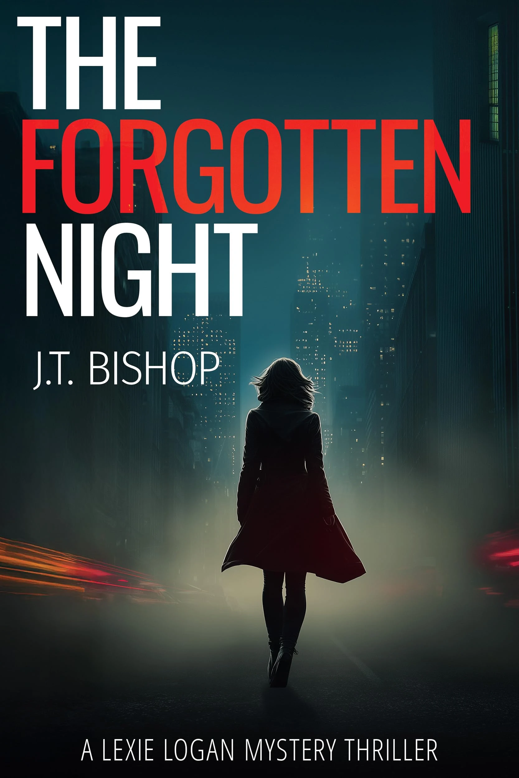 The Forgotten Night: An addictive technothriller featuring a tenacious female sleuth (Lexie Logan Book 1)