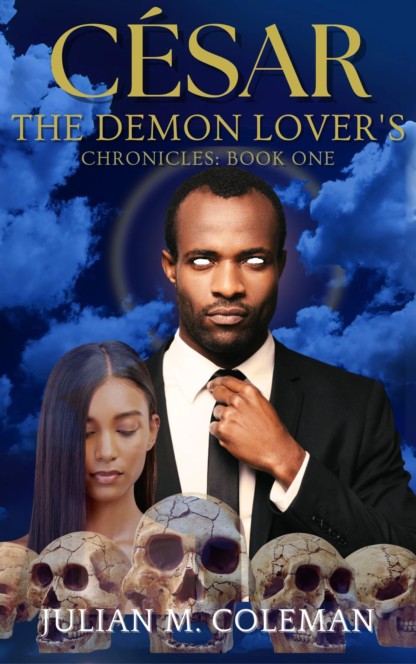 César: A Dark Paranormal Romance Novel (The Demon Lover's Chronicles Book 1)