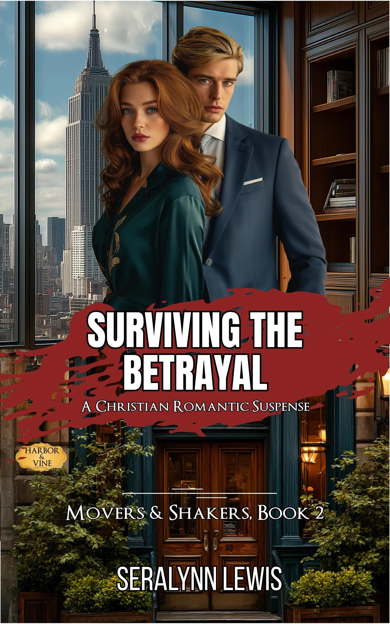 Surviving the Betrayal: A Christian Romantic Suspense (Movers & Shakers Book 2)