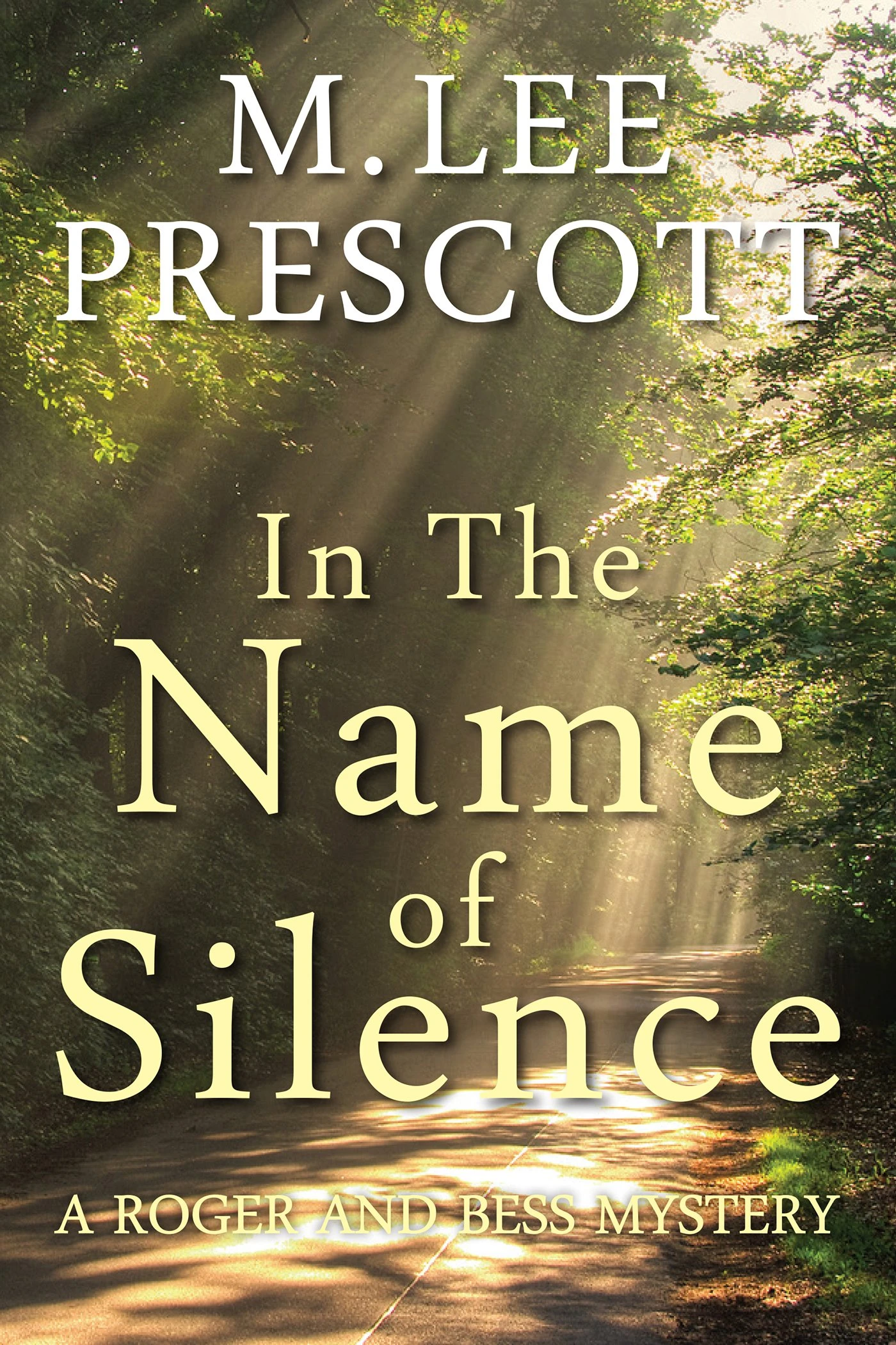 In the Name of Silence: Book Two: Roger and Bess Mysteries (A Roger and Bess Mystery 2)