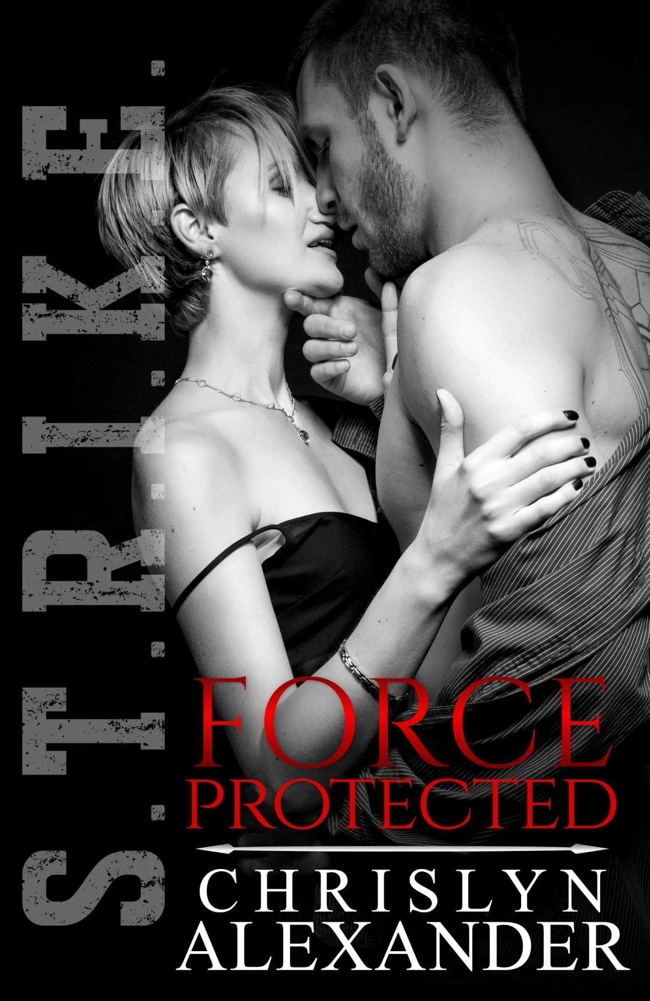 Force Protected (S.T.R.I.K.E. Force Book 1)