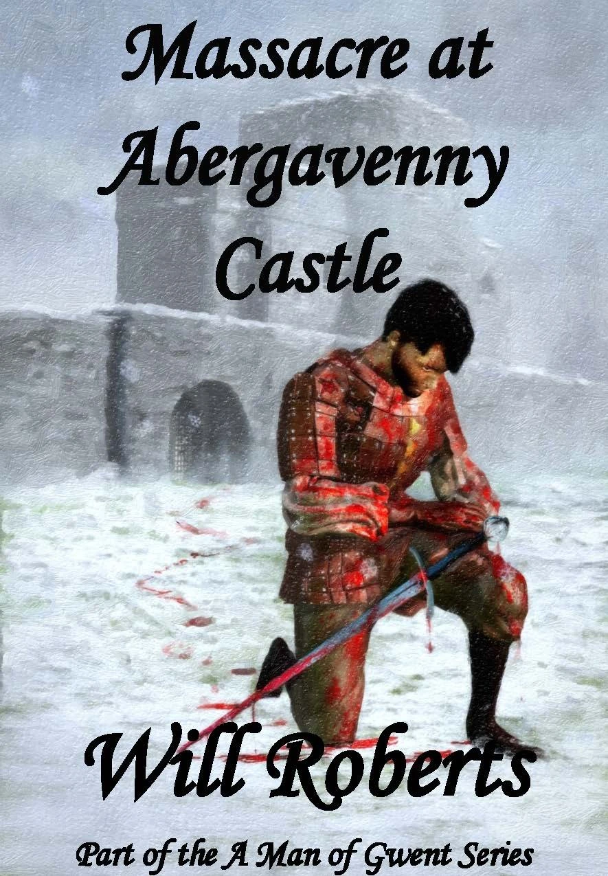 Massacre at Abergavenny Castle: Short Story (A Man of Gwent Series Book 1)