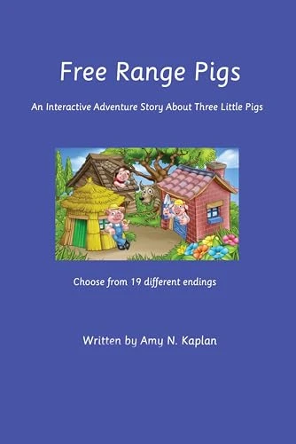Free Range Pigs: An Interactive Adventure Story About Three Little Pigs