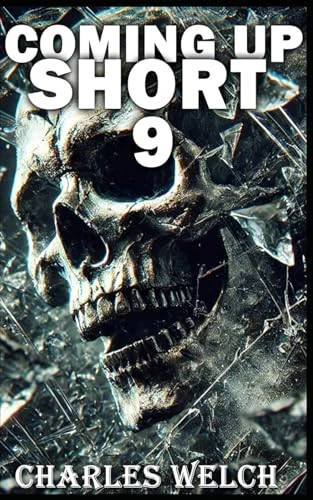 Coming Up Short 9: A Psychological Horror Series