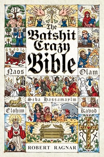 The Batshit Crazy Bible