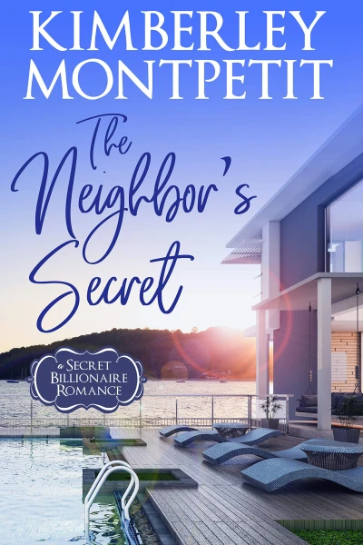 The Neighbor's Secret, A Secret Billionaire Romance, Book 1