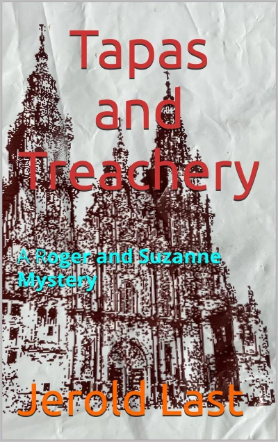 Tapas and Treachery: A Roger and Suzanne Mystery (Roger and Suzanne Mysteries Book 23)